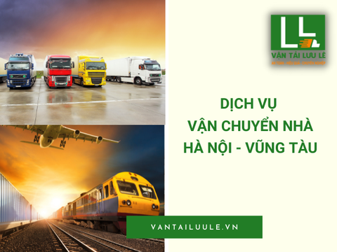 Dịch vụ chuyển nhà Hà Nội Vũng Tàu ở đâu uy tín, giá rẻ?