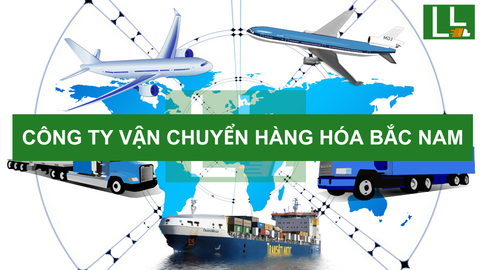 Công ty vận chuyển hàng hóa Bắc Nam: Uy tín, Nhanh chóng