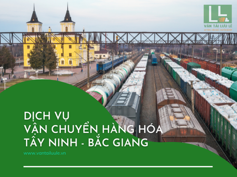 Gửi hàng từ Tây Ninh đi Bắc Giang [Bảng giá chi tiết]