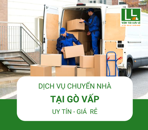 Dịch vụ chuyển nhà tại Gò Vấp [Nhanh - Rẻ - Hiệu Quả]