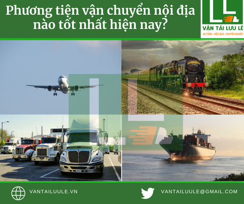 Phương tiện vận chuyển nội địa nào tốt nhất hiện nay?