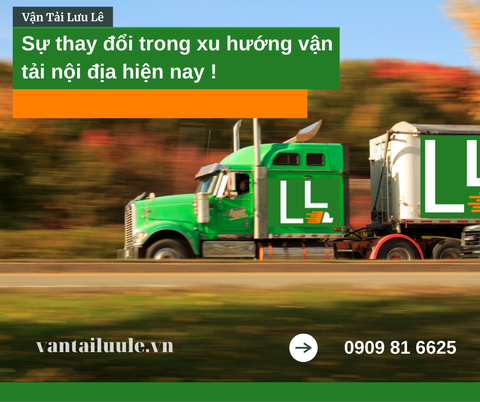 Sự thay đổi trong xu hướng vận chuyển nội địa hiện nay!