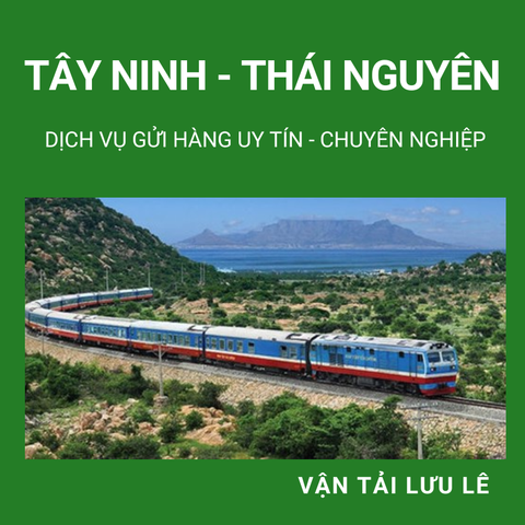 Bảng giá cước dịch vụ gửi hàng từ Tây Ninh đi Thái Nguyên
