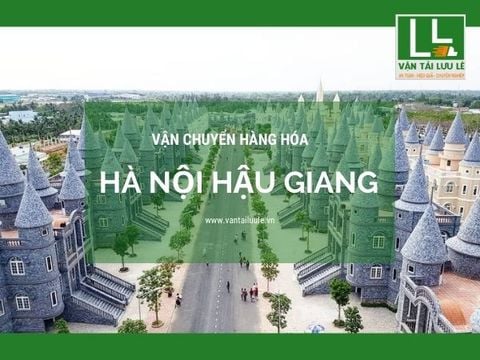 Dịch vụ vận chuyển hàng từ Hà Nội đi Hậu Giang giá rẻ
