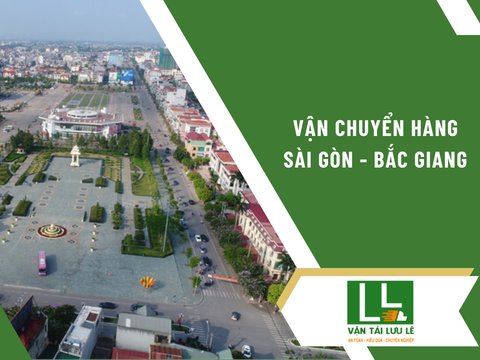 Dịch vụ gửi hàng từ TpHCM đi Bắc Giang [Giá rẻ, An toàn]