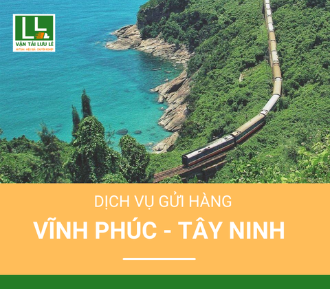 Bảng giá cước dịch vụ gửi hàng từ Vĩnh Phúc đi Tây Ninh