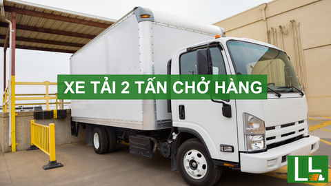 Dịch vụ thuê xe tải 2 tấn chở hàng [Nhanh chóng, Giá rẻ]