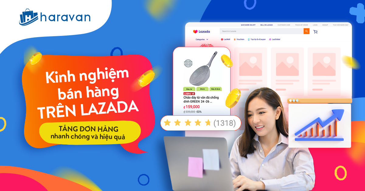 Bật mí cách bán hàng trên Lazada tăng doanh thu cực đỉnh