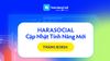 Harasocial cập nhật tính năng mới tháng 8/2024