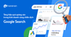 Tăng hiệu quả quảng cáo trong kinh doanh cùng chiến dịch Google Search