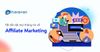 Affiliate Marketing là gì? Cách kiếm tiền hiệu quả từ Affiliate Marketing cho người mới