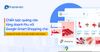 Chiến lược quảng cáo tăng doanh thu với Google Smart Shopping cho ngành Mỹ phẩm và Thực phẩm chức năng
