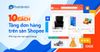 10 cách tăng đơn hàng trên sàn Shopee (phù hợp với mọi ngành hàng)