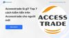 Accesstrade là gì? Top 7 cách kiếm tiền trên Accesstrade cho người mới