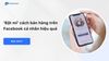 ‘Bật mí’ cách bán hàng trên Facebook cá nhân hiệu quả