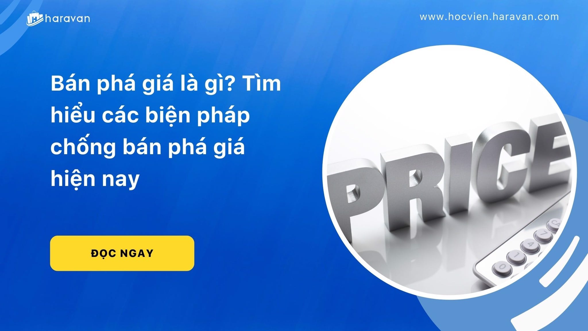 Bán phá giá là gì? Các cách chống bán phá giá hiệu quả