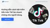 Hướng dẫn cách bật kiếm tiền trên TikTok mới nhất 2024