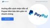 Hướng dẫn cách nhận tiền về Paypal đảm bảo đơn giản và nhanh chóng