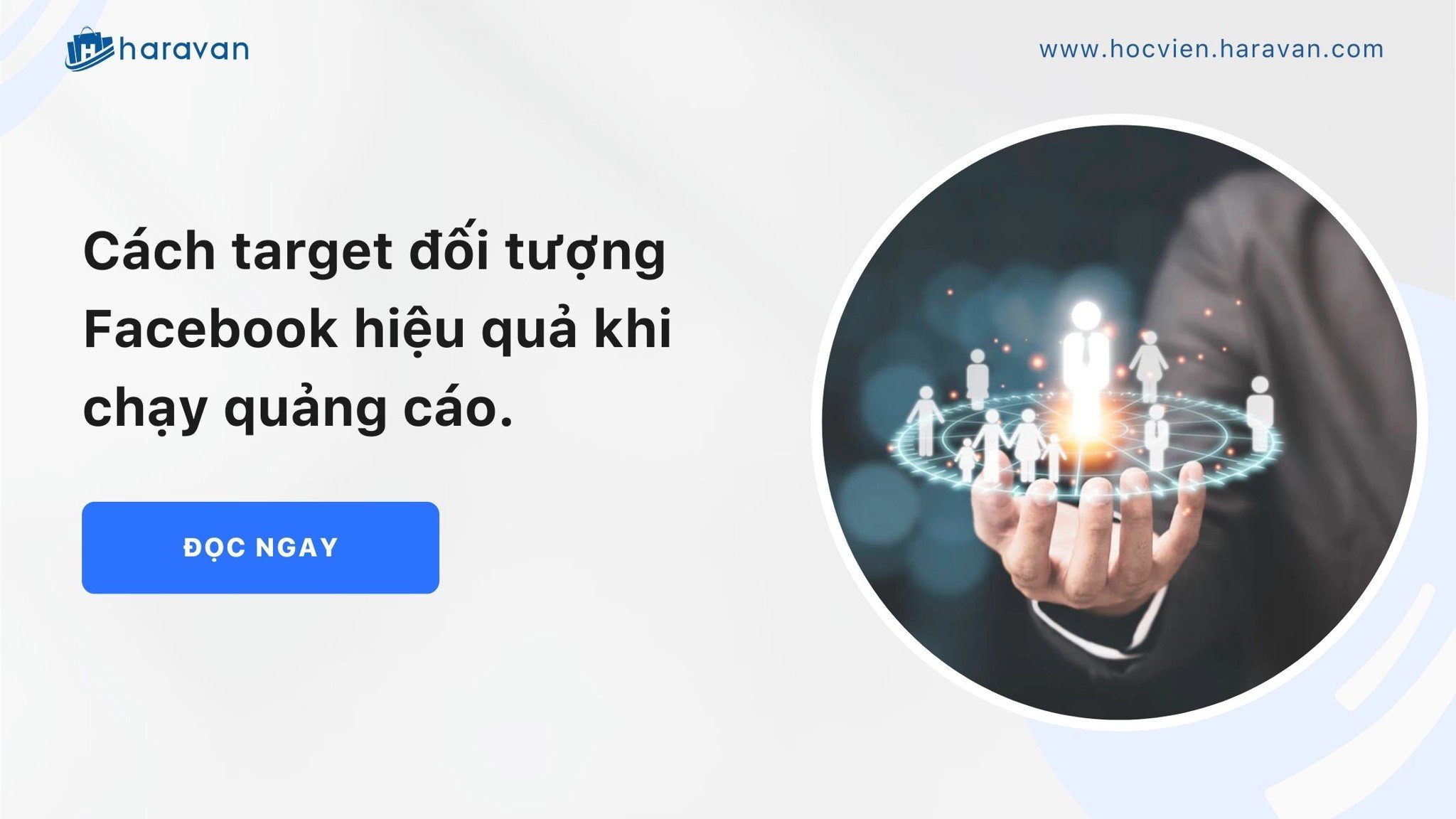 Cách target đối tượng Facebook hiệu quả khi chạy quảng cáo