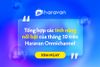 Tổng hợp tính năng nổi bật mới tháng 10/2022 của Haravan Omnichannel!