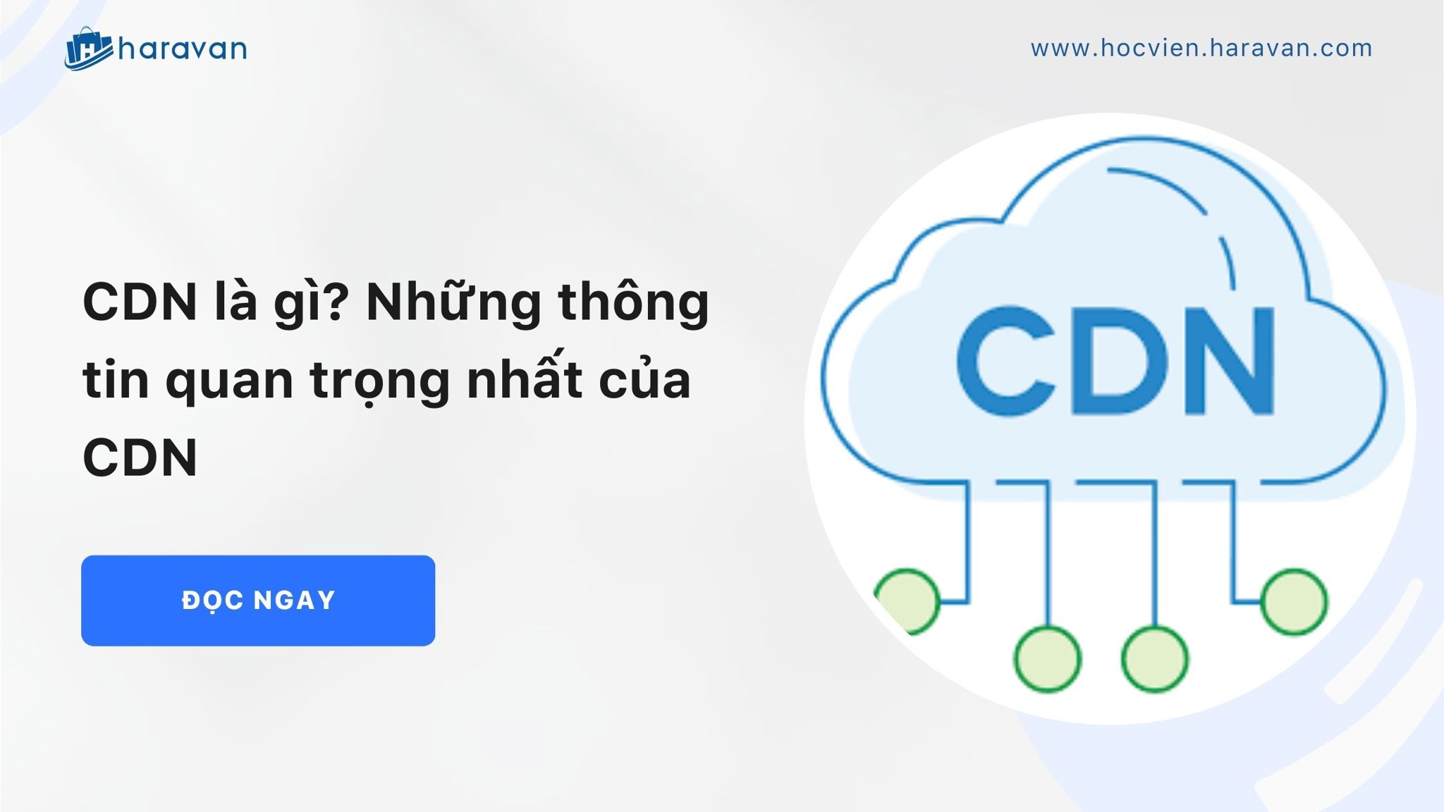 CDN là gì? Những thông tin quan trọng nhất của CDN