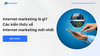 Internet marketing là gì? Các kiến thức về Internet marketing mới nhất