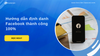 Hướng dẫn định danh Facebook thành công 100%