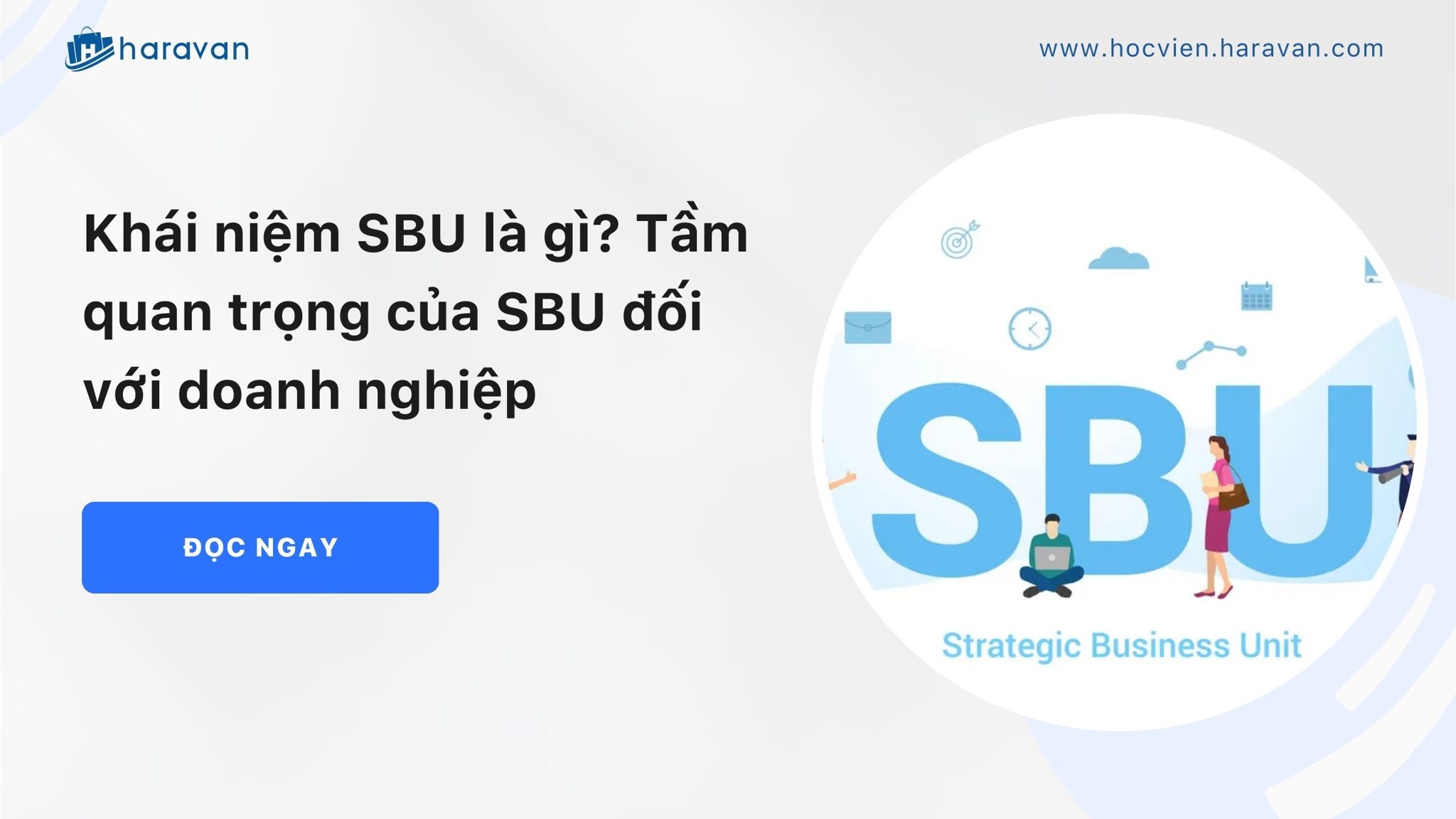 Khái niệm SBU là gì? Tầm quan trọng của SBU đối với doanh nghiệp