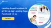 Landing Page Facebook là gì? Bí kíp tạo Landing Page Facebook tối ưu