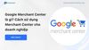 Google Merchant Center là gì? Cách sử dụng Merchant Center cho doanh nghiệp