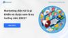 Marketing điện tử là gì khiến nó được xem là xu hướng năm 2023?