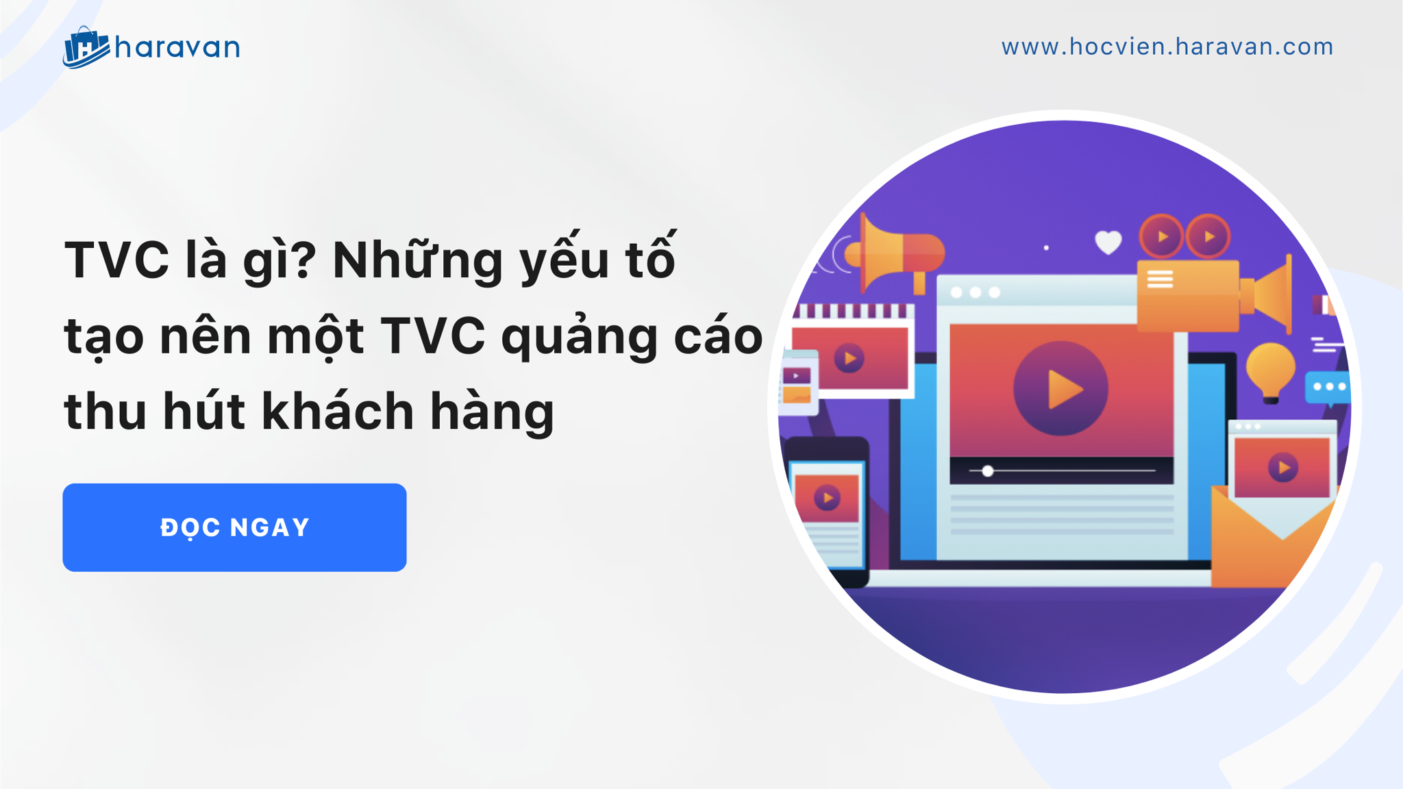 Tvc Là Gì Những Yếu Tố Tạo Nên Một Tvc Quảng Cáo Thu Hút Khách Hàn 