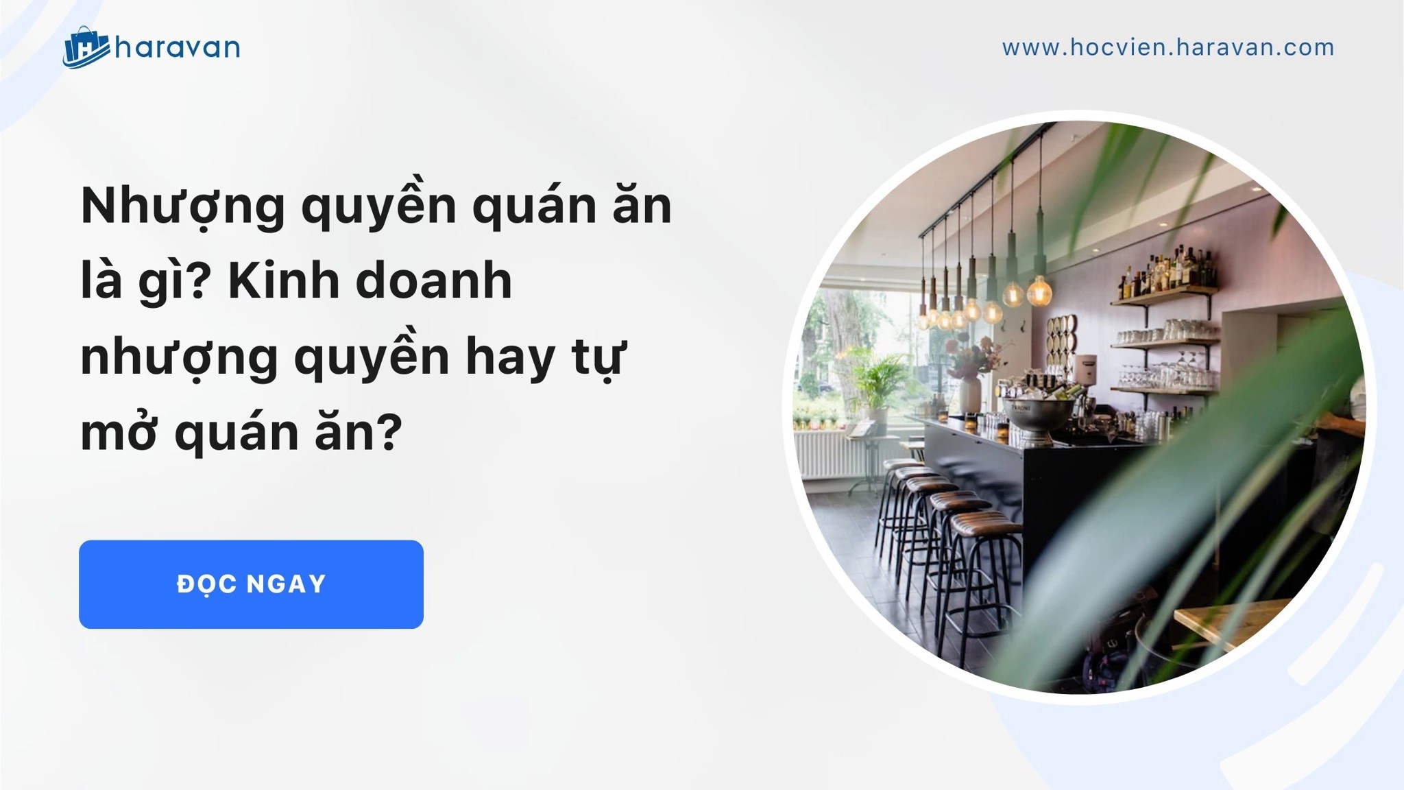Nhượng quyền quán ăn là gì? Kinh doanh nhượng quyền hay tự mở quán ăn?