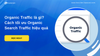 Organic Traffic là gì? Cách tối ưu Organic Search Traffic