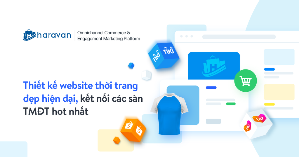 Thiết kế website thời trang đẹp hiện đại, kết nối các sàn TMĐT hot nhất