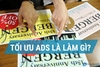 Tối ưu Ads là làm gì?