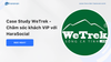 Case Study WeTrek - Chăm sóc khách VIP với HaraSocial