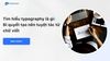 Tìm hiểu typography là gì: Bí quyết tạo nên tuyệt tác từ chữ viết