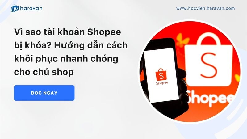 Tại sao tài khoản Shopee bị khóa? Hướng dẫn cách khôi phục