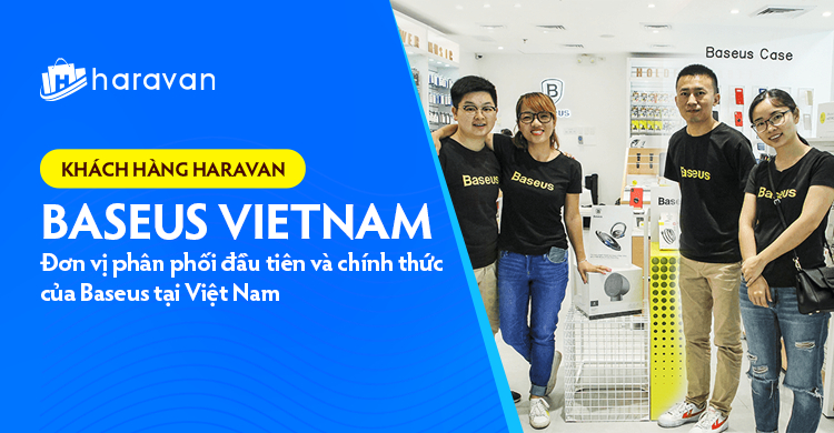 Khách hàng Haravan: Baseus Vietnam