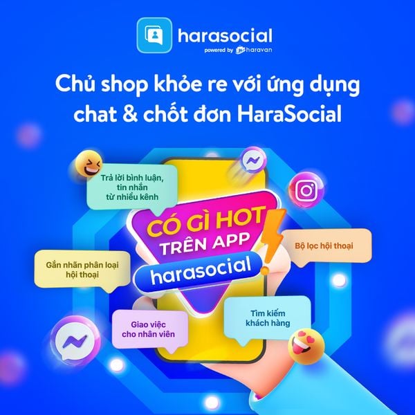 Haravan ra mắt Ứng dụng điện thoại quản lý mọi bình luận, tin nhắn cho nhà bán hàng Facebook, Instagram