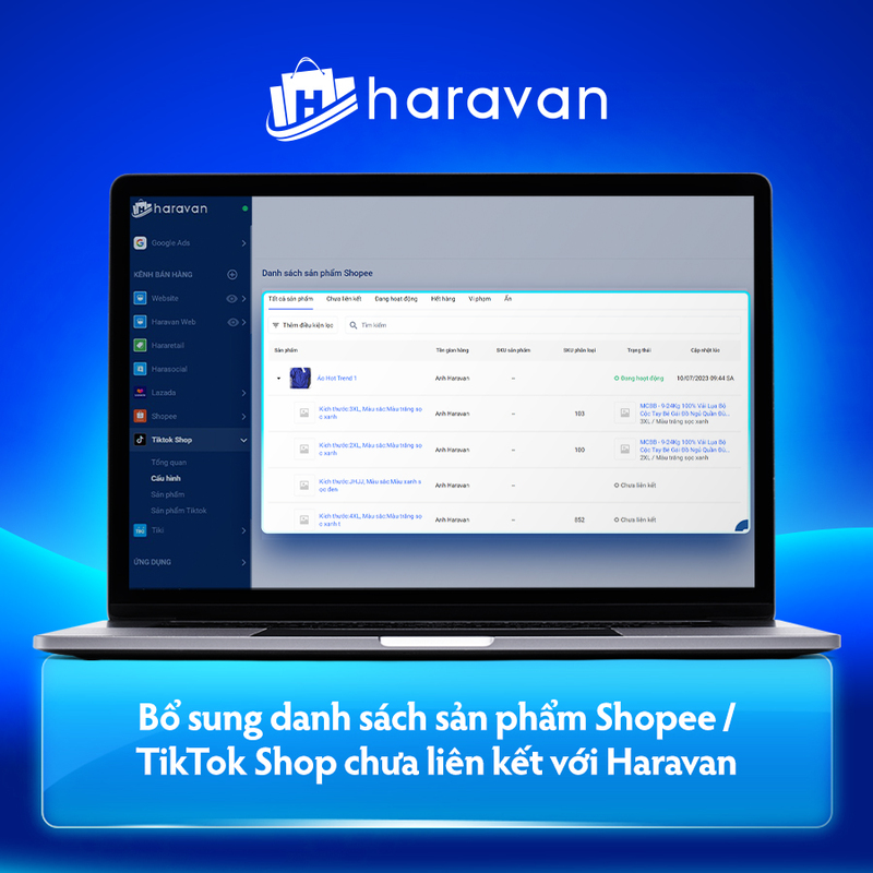 Bổ sung danh sách sản phẩm Shopee/TikTok Shop chưa liên kết với Haravan