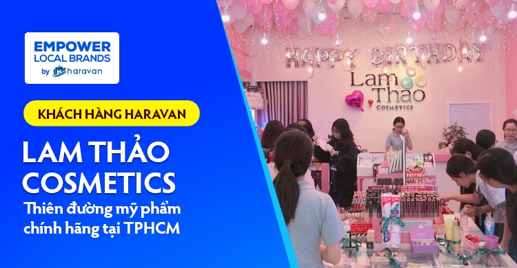 Khách hàng Haravan - Lam Thảo Cosmetics