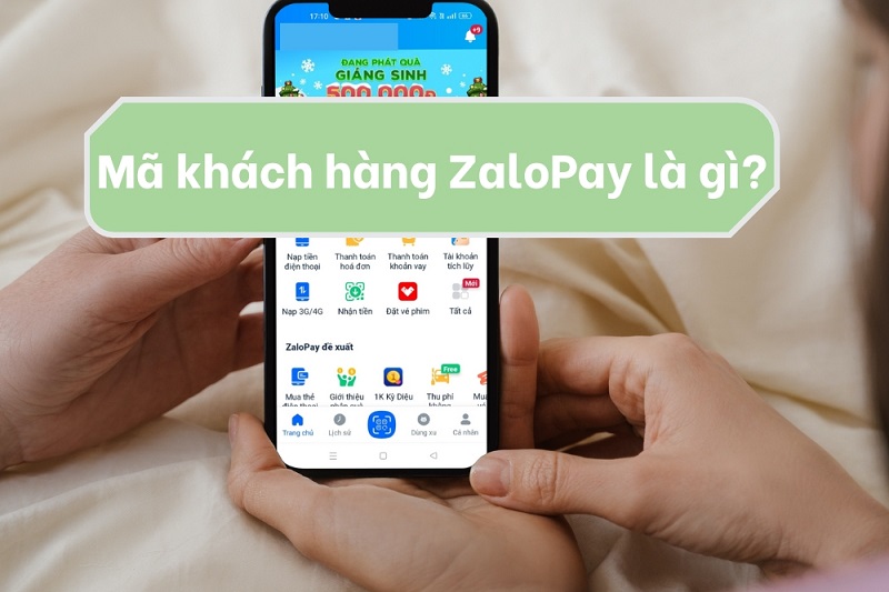 Mã khách hàng Zalo Pay là số điện thoại đăng ký Zalo Pay