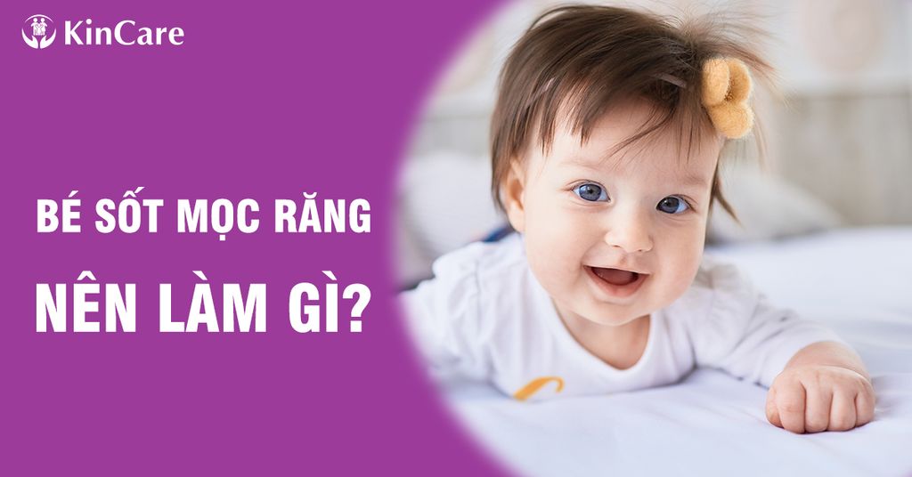 bé sốt mọc răng