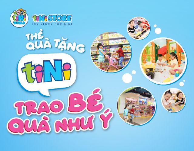 THẺ QUÀ TẶNG TINI – TRAO BÉ QUÀ NHƯ Ý