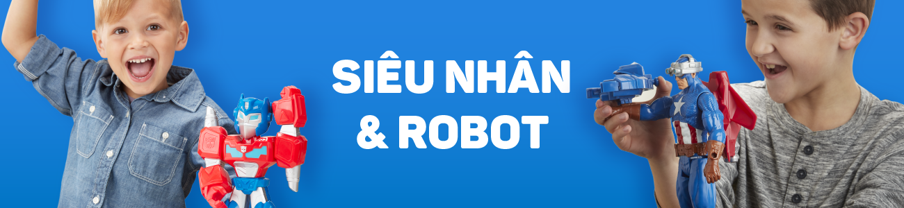 SIÊU NHÂN & ROBOT