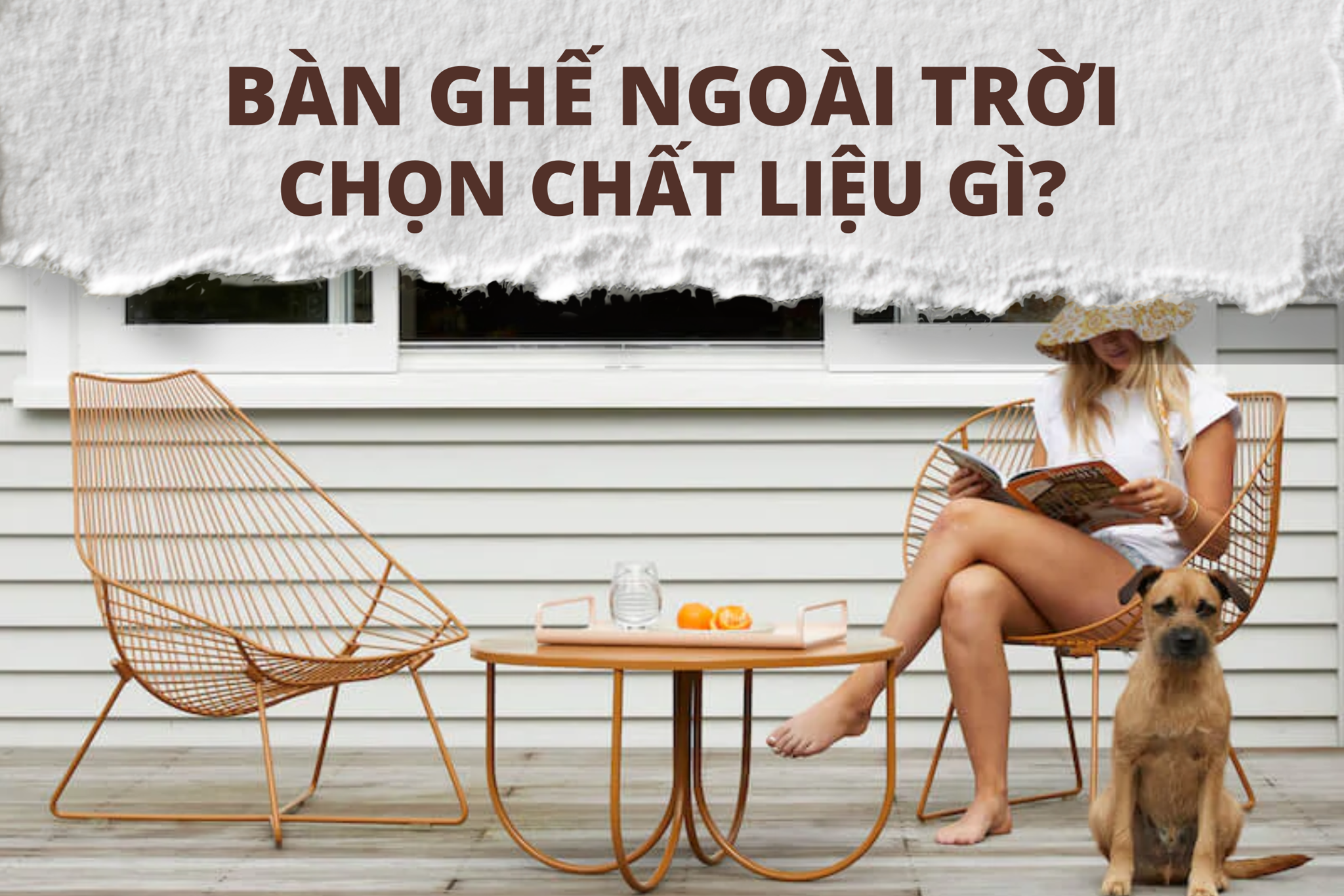 Bàn ghế ngoài trời nên chọn những chất liệu gì và cách bảo quản