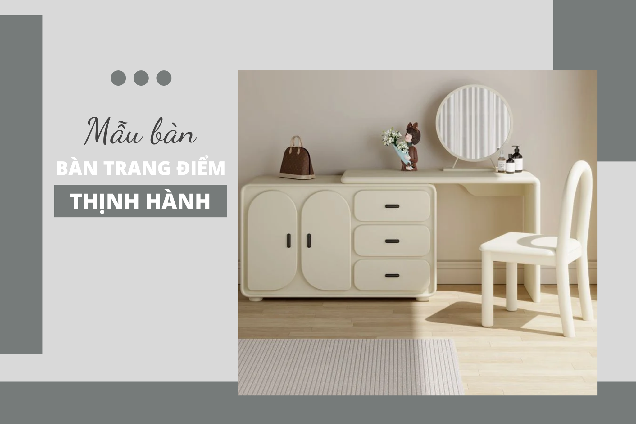 Bàn trang điểm là gì? Mẫu bàn trang điểm hiện đại thịnh hành