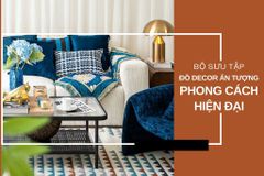 Bộ sưu tập đồ decor tạo ấn tượng với phong cách hiện đại
